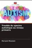 Trouble du spectre autistique au niveau primaire