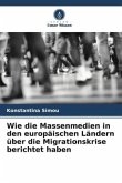 Wie die Massenmedien in den europäischen Ländern über die Migrationskrise berichtet haben