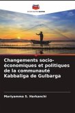Changements socio-économiques et politiques de la communauté Kabbaliga de Gulbarga