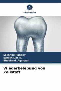 Wiederbelebung von Zellstoff - Pandey, Lakshmi;Das K., Sarath;Agarwal, Shashank