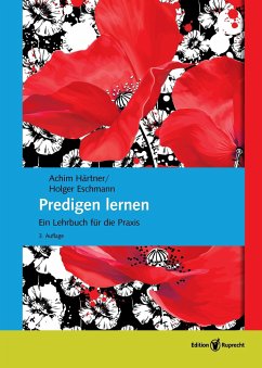 Predigen lernen - Härtner, Achim;Eschmann, Holger