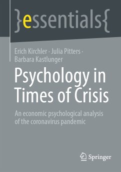 Psychology in Times of Crisis (eBook, PDF) - Kirchler, Erich; Pitters, Julia; Kastlunger, Barbara