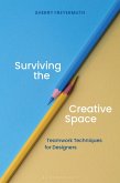 Surviving the Creative Space (eBook, ePUB) Surviving the Creative Space (eBook, ePUB)