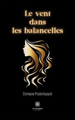 Le vent dans les balancelles - Doriane Podoriezack