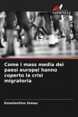 Come i mass media dei paesi europei hanno coperto la crisi migratoria