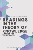Readings in the Theory of Knowledge: A Primer for Young People (Revised and Enlarged)