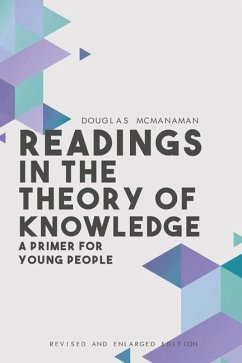 Readings in the Theory of Knowledge: A Primer for Young People (Revised and Enlarged) - McManaman, Douglas