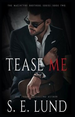 Tease Me: The Macintyre Brothers Series: Book Two - Lund, S. E.