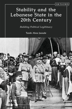 Stability and the Lebanese State in the 20th Century (eBook, ePUB) - Jaoude, Tarek Abou