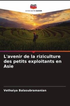 L'avenir de la riziculture des petits exploitants en Asie - Balasubramanian, Vethaiya