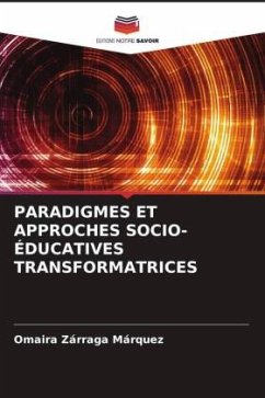 PARADIGMES ET APPROCHES SOCIO-ÉDUCATIVES TRANSFORMATRICES - Zárraga Márquez, Omaira