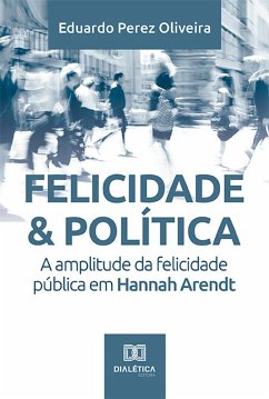 Cover Felicidade & Política (eBook, ePUB)