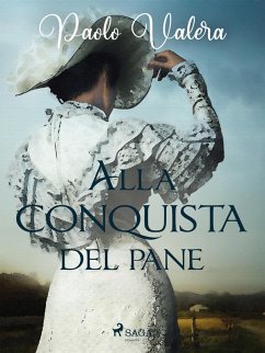 Alla conquista del pane (eBook, ePUB) - Valera, Paolo