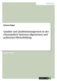 Qualität und Qualitätsmanagement in der ehrenamtlich basierten allgemeinen und politischen Weiterbildung