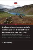 Analyse géo environnementale et changement d'utilisation et de couverture des sols LUCC