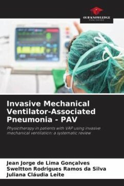 Invasive Mechanical Ventilator-Associated Pneumonia - PAV - Gonçalves, Jean Jorge de Lima;Silva, Sweltton Rodrigues Ramos da;Leite, Juliana Cláudia