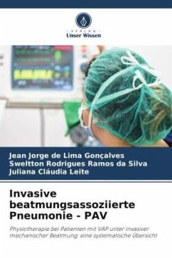 Invasive beatmungsassoziierte Pneumonie - PAV - Gonçalves, Jean Jorge de Lima;Silva, Sweltton Rodrigues Ramos da;Leite, Juliana Cláudia