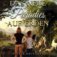 Das neue Paradies auf Erden (MP3-Download) - Brunotte, Oliver