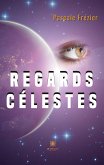 Regards célestes Regards célestes