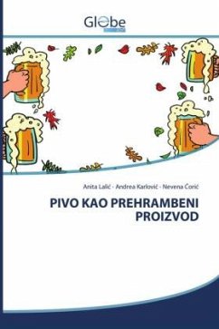 PIVO KAO PREHRAMBENI PROIZVOD - Lalic, Anita;Karlovic, Andrea;Coric, Nevena