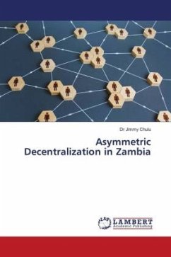 Asymmetric Decentralization in Zambia - Chulu, Dr Jimmy