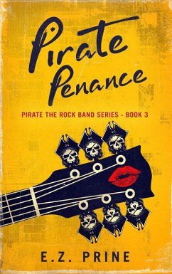 Pirate Penance (Pirate (the Rock Band) Series, #3) (eBook, ePUB) - Prine, E. Z.