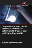 Conduttività elettrica in corrente continua di vetri borati drogati con ioni vanadio cobalto