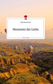 Momente der Liebe. Life is a Story - story.one