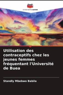 Utilisation des contraceptifs chez les jeunes femmes fréquentant l'Université de Buea - Babila, Standly Mbebwo