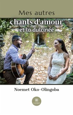 Mes autres chants d'amour et la dulcinée - Noemet Oko-Olingoba