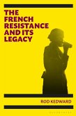 The French Resistance and its Legacy (eBook, ePUB)