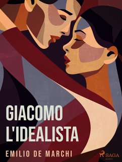 Giacomo l'idealista (eBook, ePUB) - De Marchi, Emilio