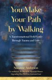 You Make Your Path by Walking (eBook, ePUB) You Make Your Path by Walking (eBook, ePUB)
