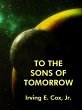 To the Sons of Tomorrow (eBook, ePUB) - Bild 1