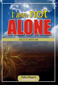 Cover I am not Alone Jesus is With Me (eBook, ePUB)