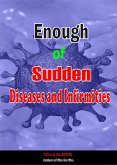 Enough of Sudden Diseases and Infirmities (eBook, ePUB) Enough of Sudden Diseases and Infirmities (eBook, ePUB)