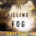 The Killing Fog (An Alexa Chase Suspense Thriller—Book 5) (MP3-Download)
