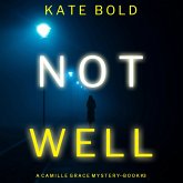 Not Well (A Camille Grace FBI Suspense Thriller—Book 3) (MP3-Download)