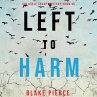 Left to Harm (An Adele Sharp... - Bild 1