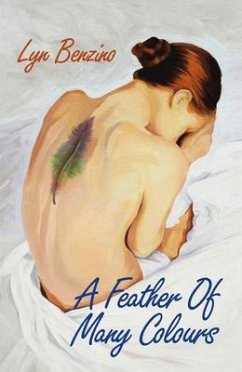 A Feather of Many Colours (eBook, ePUB) - Benzino, Lyn