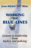 Working the Blue Lines (eBook, ePUB) Working the Blue Lines (eBook, ePUB)