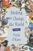Birding to Change the World (eBook, ePUB)