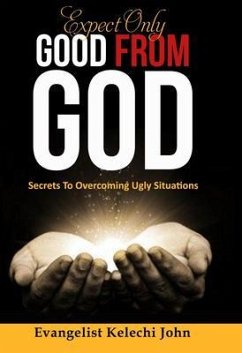 Cover Expect Only Good From God (eBook, ePUB)