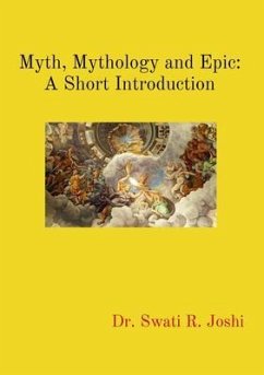 Myth, Mythology and Epic (eBook, ePUB) - R. Joshi, Swati