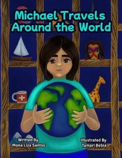 Michael Travels Around the World (A Traveling Story Book Especially Made for Children) (eBook, ePUB) - Santos