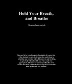 Hold Your Breath, and Breathe (eBook, ePUB)