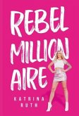 Rebel Millionaire (eBook, ePUB)
