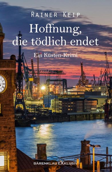 Hoffnung, die tödlich endet: Ein Küsten-Krimi (eBook, ePUB)