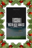 Fußball - Was Du Nicht kanntest (eBook, ePUB)