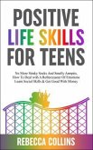 Positive Life Skills For Teens (eBook, ePUB)
